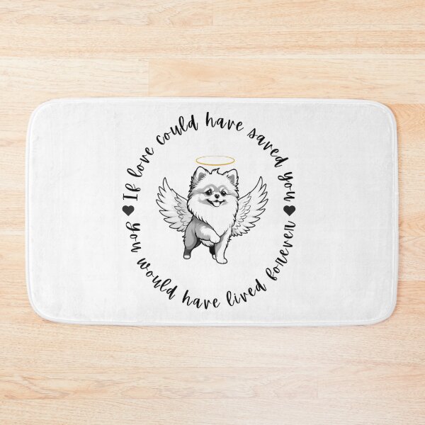 Item preview, If Love Could Have Saved You You Would Have Lived Forever Pomeranian Dog Memorial designed and sold by FreeStyleTrend.
