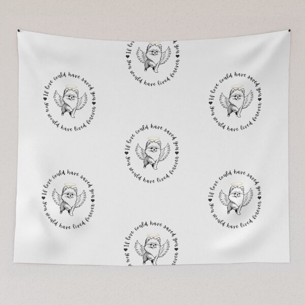 Item preview, If Love Could Have Saved You You Would Have Lived Forever Pomeranian Dog Memorial designed and sold by FreeStyleTrend.