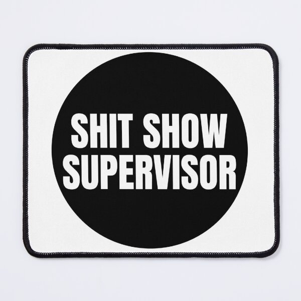 Item preview, Shit Show Supervisor - funny stickers - round stickers designed and sold by PIXEL POP DESIGNS - Beyond the Norm!.