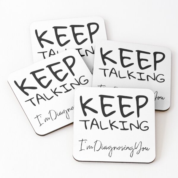 Item preview, Keep talking, I'm diagnosing you.  designed and sold by ParaGraphix.