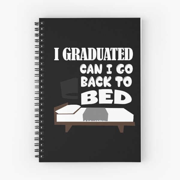 Item preview, I Graduated Can I Go Back To Bed designed and sold by CreativeStrike.