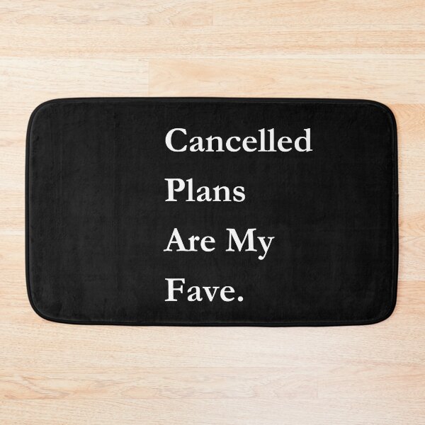 Item preview, Cancelled Plans Are My Fave. Classic Black Tee designed and sold by GeekySexyCool.