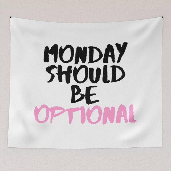 Item preview, Monday Should Be Optional designed and sold by lukassfr.