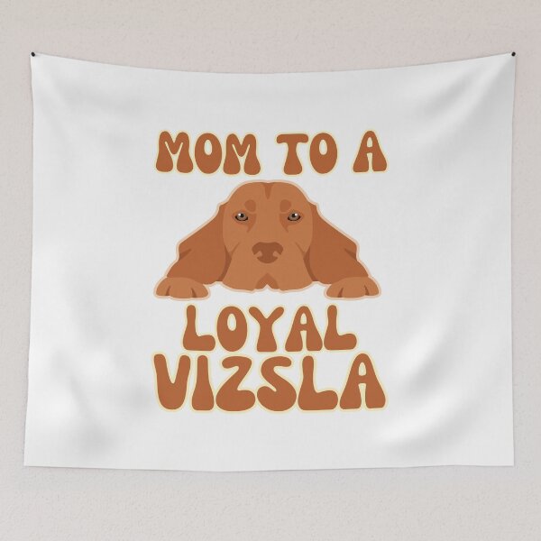 Item preview, Mom to a loyal Vizsla designed and sold by BritishDelights.