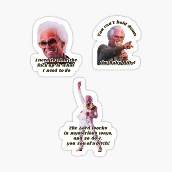 Item preview, Baby Billy Righteous Gemstones Quote HD Sticker Set / T Shirt designed and sold by Designsleashed.