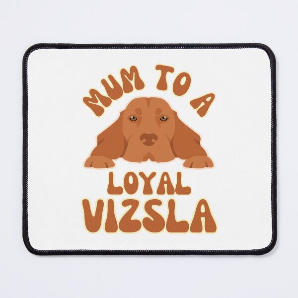 Item preview, Mum to a loyal Vizsla designed and sold by BritishDelights.