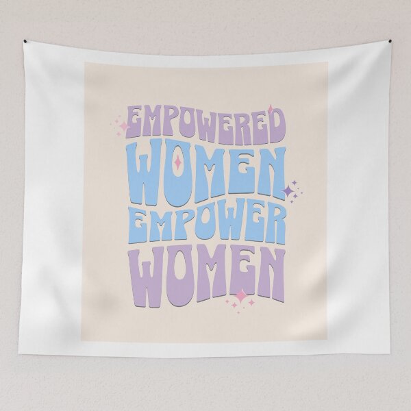 Item preview, Empowered Women Empower Women designed and sold by KimRG.