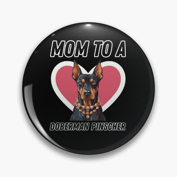 Item preview, Mom to a Doberman Pinscher designed and sold by Britishdelights.