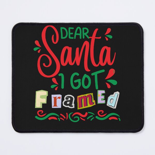 Item preview, Funny Dear Santa I Got Framed designed and sold by AlienOccupation.