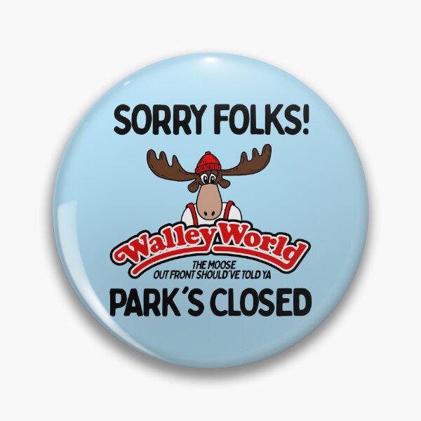 Item preview, Walley World - SORRY FOLKS PARK'S CLOSED! designed and sold by acquiesce13.