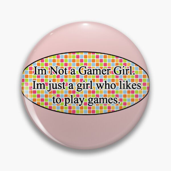 Item preview, I'm not a Gamer girl designed and sold by Valkyrie27.
