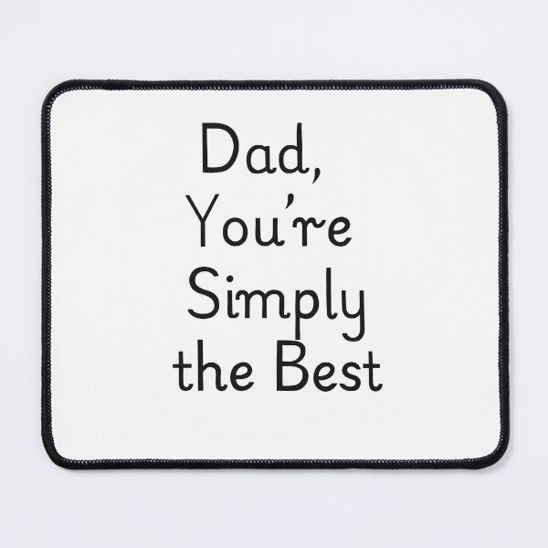Item preview, Dad, You’re Simply the Best designed and sold by IreneRuya.