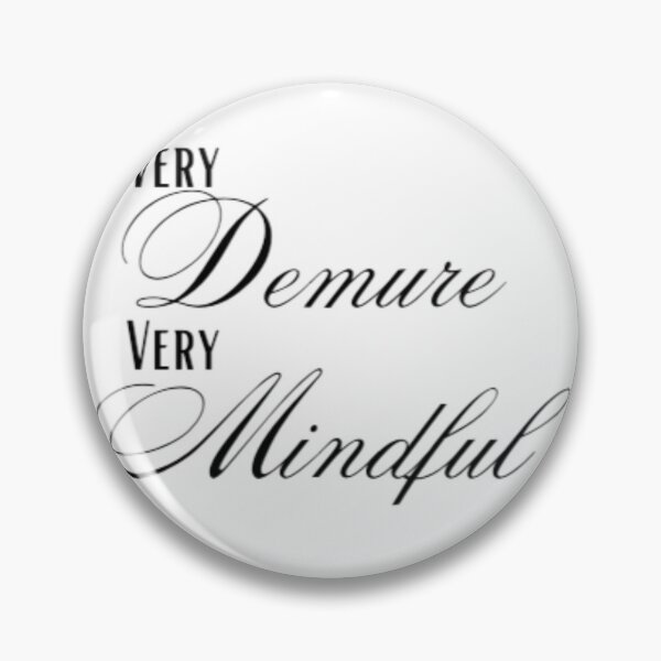 Item preview, Very Demure Very Mindful designed and sold by EmberlyDawn.
