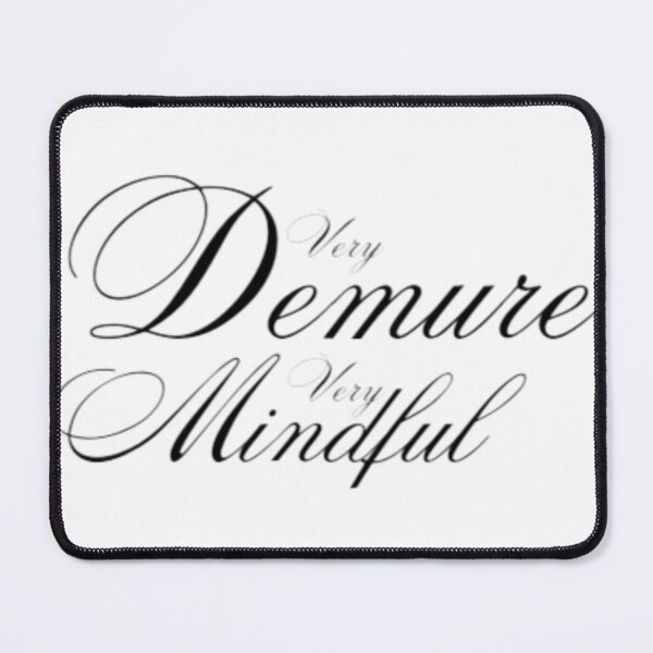 Item preview, Very Demure Very Mindful Cursive designed and sold by EmberlyDawn.