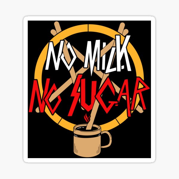 Item preview, NO MILK NO SUGAR - Black Coffee \m/ designed and sold by acquiesce13.