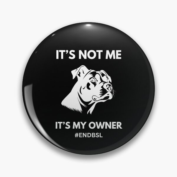 Item preview, It's not me it's my owner Bully Breeds Staffy Dog Staffordshire Bull Terrier End BSL Breed Specific Legislation UK designed and sold by SZPdezigns.