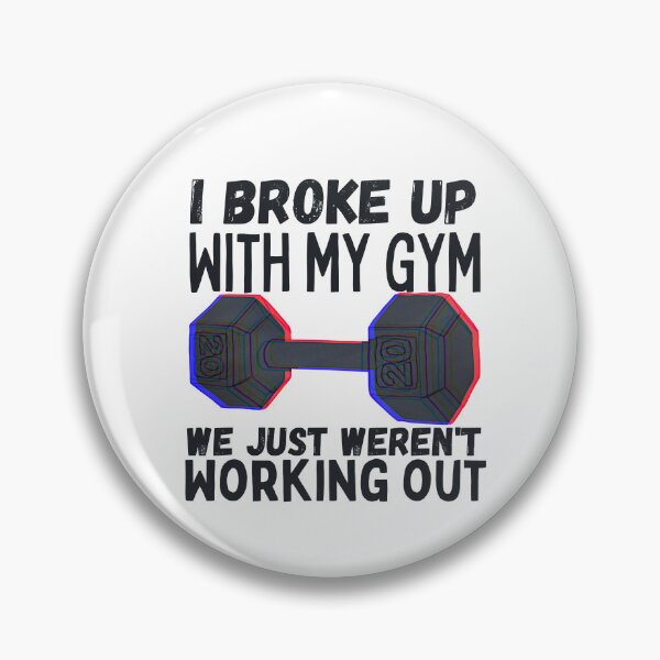 Item preview, I Broke Up With My Gym designed and sold by Lampblack and Bone.