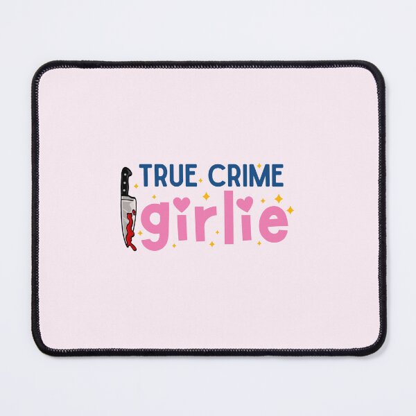 Item preview, True crime girlie designed and sold by Neadoodles.