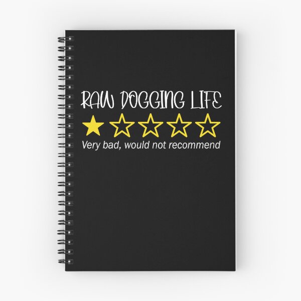 Item preview, Raw Dogging Life designed and sold by FreakamaGeek.