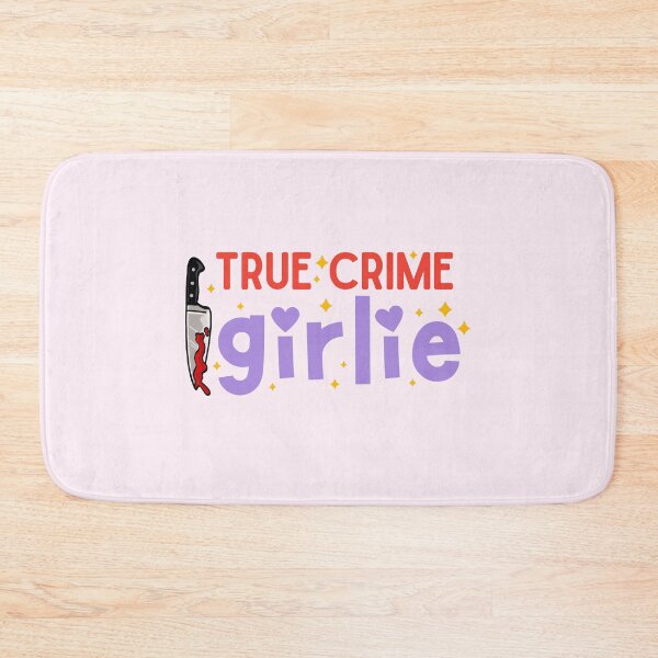 Item preview, True crime girlie designed and sold by Neadoodles.