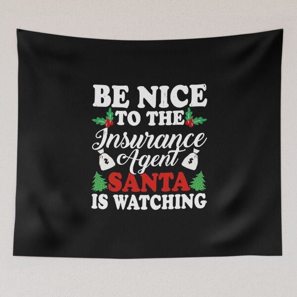 Item preview, Be Nice To The Insurance Agents Santa Is Watching Xmas designed and sold by taaddison50.