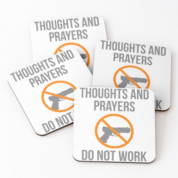 Item preview, Thoughts and prayers do not work  designed and sold by Rachel the Artist .