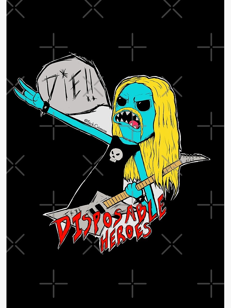 "Disposable Heroes" Poster for Sale by SickCrimson Redbubble