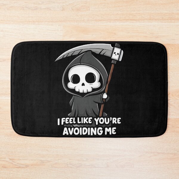 Item preview, Funny Grim Reaper I Feel Like Your Avoiding Me designed and sold by PlanetMarker.