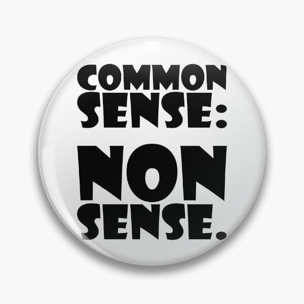 Item preview, COMMON SENSE : NONSENSE. BLACK DESIGN designed and sold by Rejiboustarts.