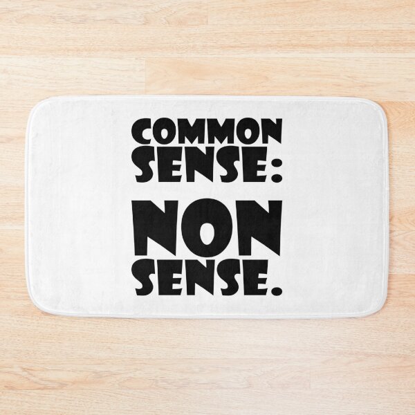 Item preview, COMMON SENSE : NONSENSE. BLACK DESIGN designed and sold by Rejiboustarts.