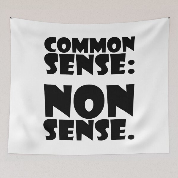 Item preview, COMMON SENSE : NONSENSE. BLACK DESIGN designed and sold by Rejiboustarts.