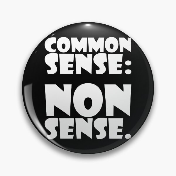 Item preview, COMMON SENSE : NONSENSE. WHITE DESIGN designed and sold by Rejiboustarts.