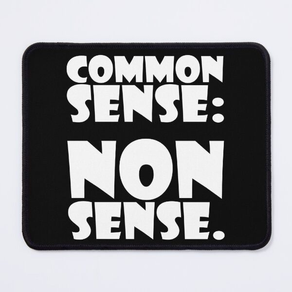 Item preview, COMMON SENSE : NONSENSE. WHITE DESIGN designed and sold by Rejiboustarts.