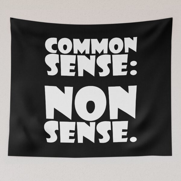 Item preview, COMMON SENSE : NONSENSE. WHITE DESIGN designed and sold by Rejiboustarts.