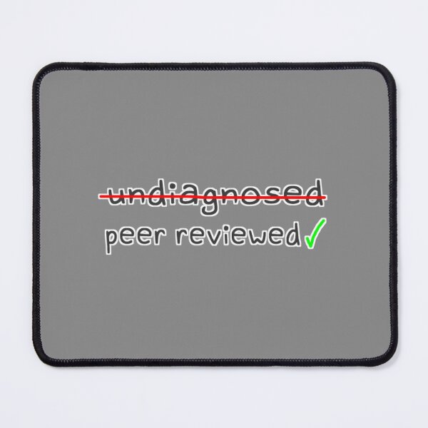 Item preview, Undiagnosed? No, Peer Reviewed. designed and sold by emmydrawsstuff.