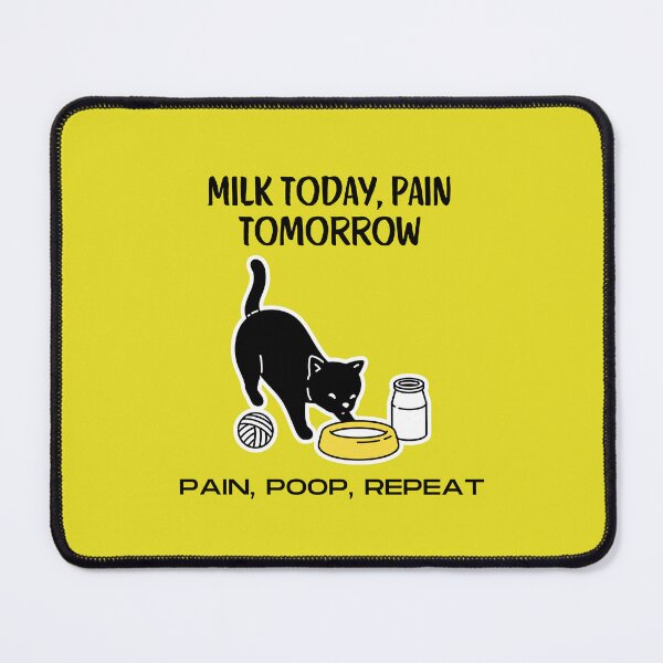 Item preview, Milk Today, Pain Tomorrow. #catindoor #catcare #housecat #catsafety #catowners designed and sold by Anna Halasek.