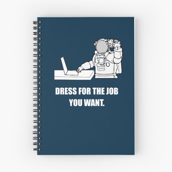 Item preview, Funny: Dress for the job you want. Astronaut. Sarcasm, Humor Gift. designed and sold by STYLESYNDIKAT.