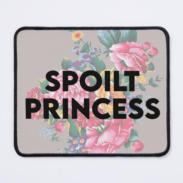 Item preview, Spoilt Princess, Brat funny design for the girls and gays designed and sold by Shelmodine79.