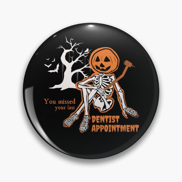 Item preview, You Missed Your Last Dentist Appointment -  Funny Halloween design for dentists designed and sold by OpenCloset.