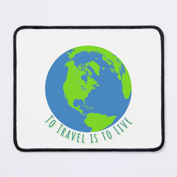 Item preview, To Travel is to Live designed and sold by TravelAddicts.
