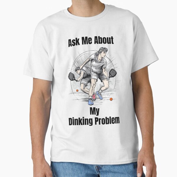 Item preview, Ask Me About My Dinking Problem designed and sold by ArtShare.