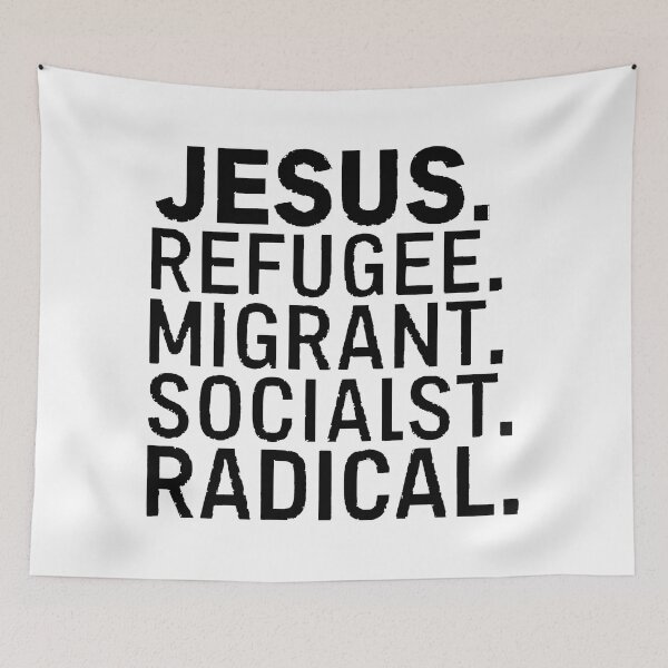 Artikelvorschau, Jesus – Flüchtling. Migrant. Sozialist. Radikaler. entworfen und verkauft von Angry Swan Designs.