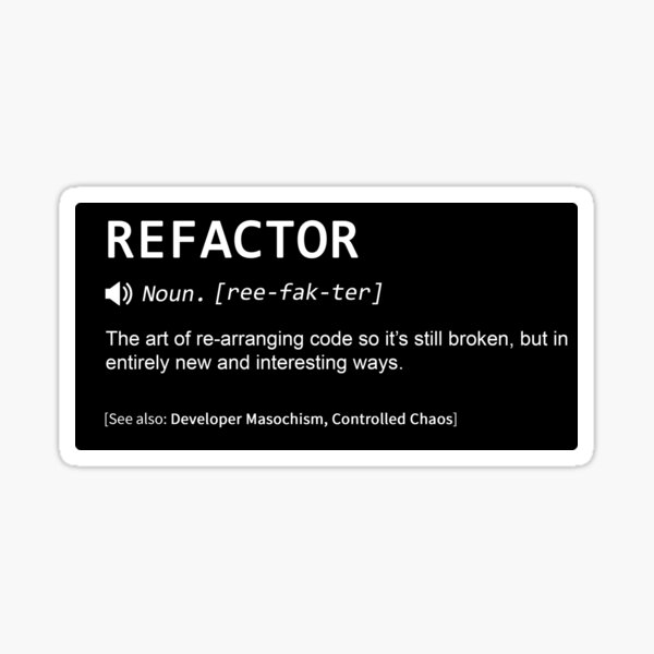 Artikel-Vorschau von REFACTOR-Definition, designt und verkauft von Debug Designs.