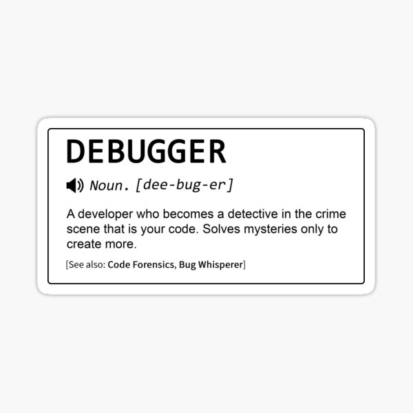 Artikel-Vorschau von DEBUGGER-Definition, designt und verkauft von Debug Designs.