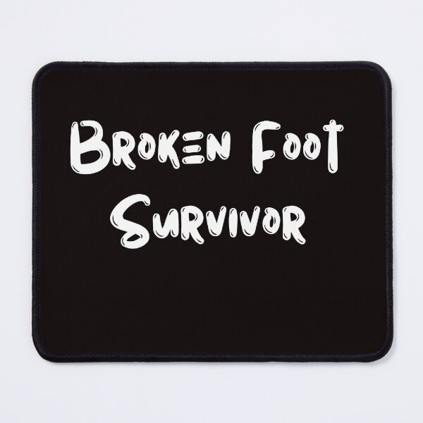 Item preview, Broken Foot Survivor designed and sold by ladylalitafanta.