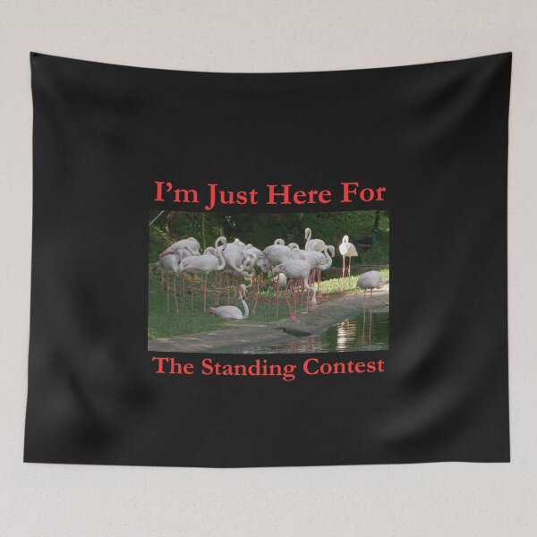 Item preview, I'm Just Here For The Standing Contest Wild Flamingos Classic Black Tee designed and sold by GeekySexyCool.