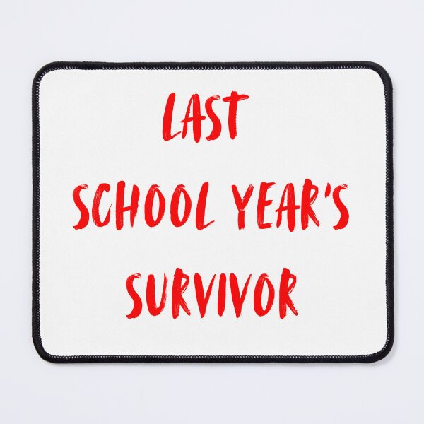 Item preview, Last school year's survivor designed and sold by lovelypsycho.