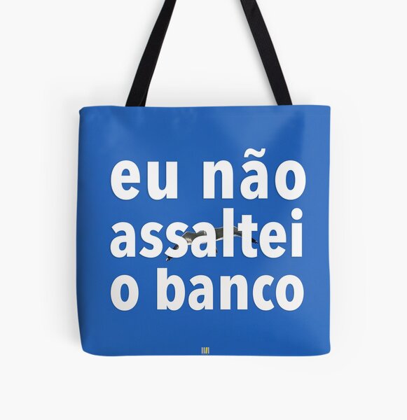 Eu não assaltei o banco All Over Print Tote Bag