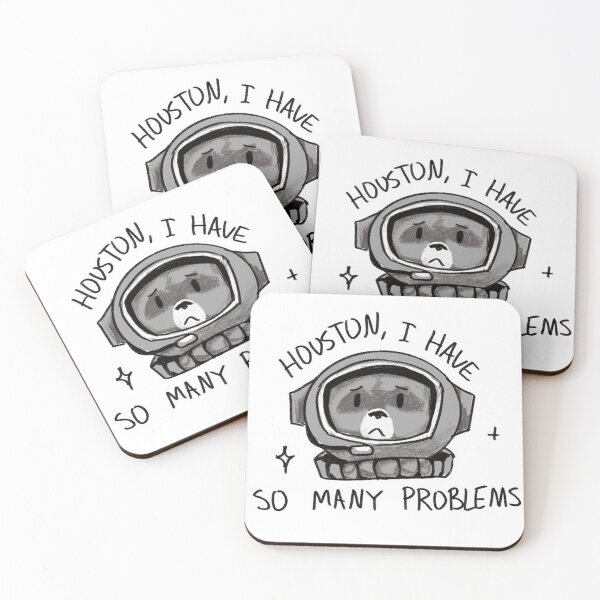 Item preview, Houston, I have so many problems meme designed and sold by Raccoondoodles.