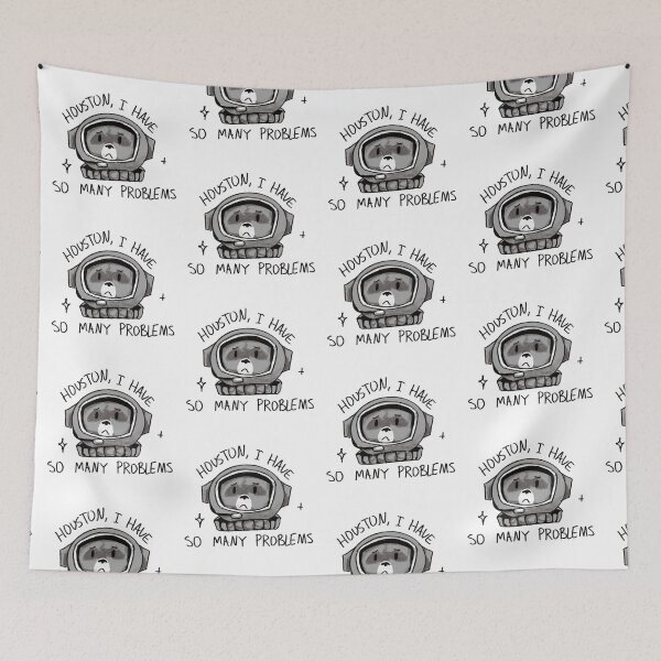 Item preview, Houston, I have so many problems meme designed and sold by Raccoondoodles.